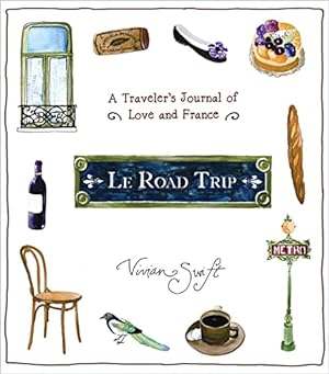 Seller image for Le Road Trip: A Traveler's Journal of Love and France for sale by Pieuler Store