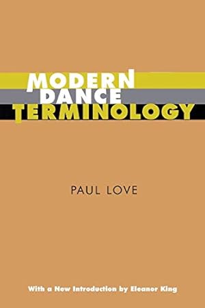 Bild des Verkufers fr Modern Dance Terminology: The ABC's of Modern Dance as Defined by Its Originators zum Verkauf von Pieuler Store