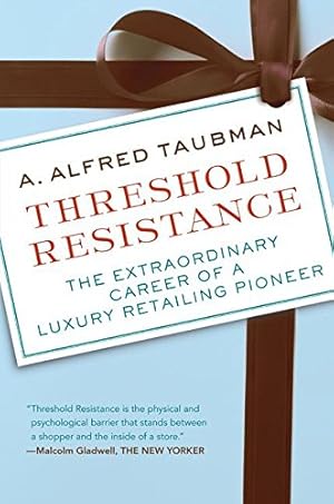 Immagine del venditore per Threshold Resistance: The Extraordinary Career of a Luxury Retailing Pioneer venduto da Pieuler Store
