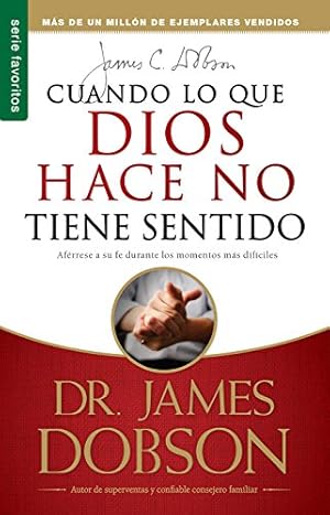 Imagen del vendedor de Cuando Lo Que Dios Hace No Tiene Sentido / When God doesn't make sense (Spanish Edition) (Favoritos) a la venta por Pieuler Store