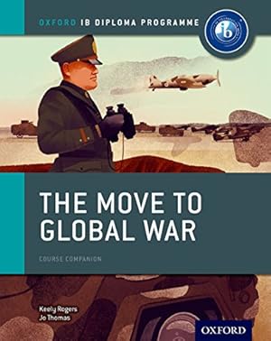 Seller image for The Move to Global War: IB History Course Book: Oxford IB Diploma Program for sale by Pieuler Store