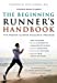 Seller image for The Beginning Runner's Handbook: The Proven 13-week Walk/Run Program for sale by Pieuler Store