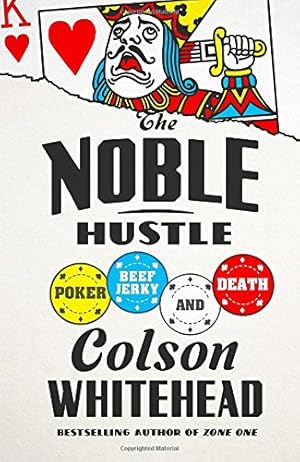 Seller image for The Noble Hustle: Poker, Beef Jerky, and Death for sale by Pieuler Store