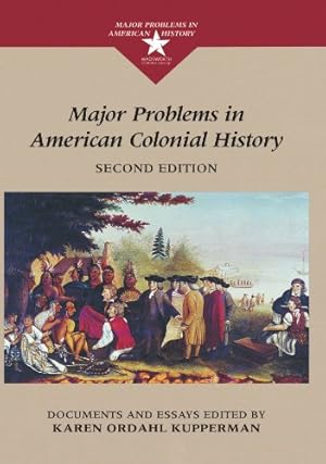 Imagen del vendedor de Major Problems In American Colonial History: Documents and Essays a la venta por Pieuler Store