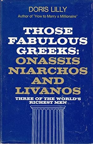 Immagine del venditore per Those Fabulous Greeks: Onassis, Niarchos, and Livanos venduto da Pieuler Store