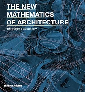 Seller image for The New Mathematics of Architecture for sale by Pieuler Store