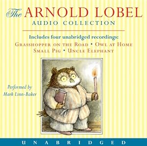 Image du vendeur pour The Arnold Lobel Audio Collection: Grasshopper on the Road/ Owl at Home/ Small Pig/ Uncle Elephant mis en vente par Pieuler Store