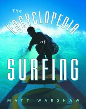 Imagen del vendedor de The Encyclopedia of Surfing a la venta por Pieuler Store