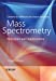 Bild des Verkufers fr Mass Spectrometry: Principles and Applications zum Verkauf von Pieuler Store