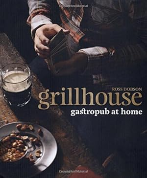 Image du vendeur pour Grillhouse: Gastropub at Home mis en vente par Pieuler Store