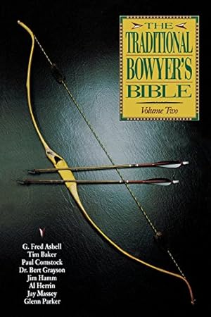 Seller image for The Traditional Bowyer's Bible, Volume 2 for sale by Pieuler Store