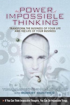 Seller image for Power of Impossible Thinking, The: Transform the Business of Your Life and the Life of Your Business for sale by Pieuler Store