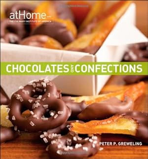 Seller image for Chocolates and Confections at Home with The Culinary Institute of America for sale by Pieuler Store