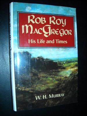 Image du vendeur pour Rob Roy MacGregor: His life and times mis en vente par Pieuler Store