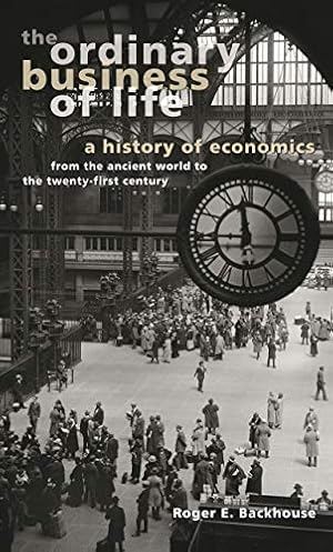 Seller image for The Ordinary Business of Life: A History of Economics from the Ancient World to the Twenty-First Century for sale by Pieuler Store