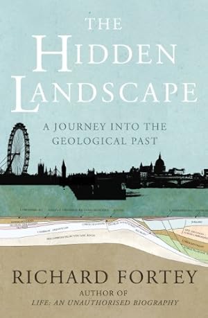 Imagen del vendedor de The Hidden Landscape: A Journey into the Geological Past a la venta por Pieuler Store