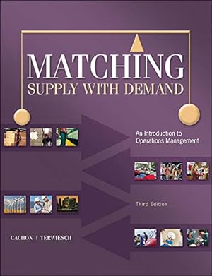 Immagine del venditore per Matching Supply with Demand: An Introduction to Operations Management venduto da Pieuler Store