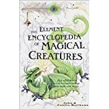 Seller image for The Element Encyclopedia of Magical Creatures for sale by Pieuler Store