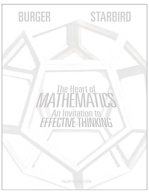 Seller image for The Heart of Mathematics: An Invitation to Effective Thinking for sale by Pieuler Store
