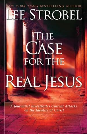 Imagen del vendedor de The Case for the Real Jesus: A Journalist Investigates Current Attacks on the Identity of Christ a la venta por Pieuler Store