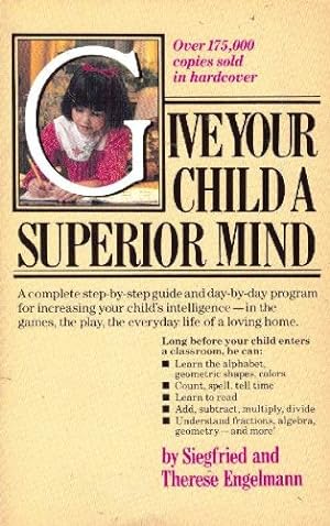 Image du vendeur pour Give your child a superior mind: A program for the preschool child mis en vente par Pieuler Store
