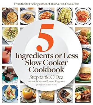 Image du vendeur pour Five Ingredients or Less Slow Cooker Cookbook mis en vente par Pieuler Store