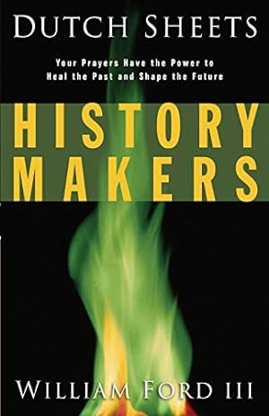 Immagine del venditore per History Makers: Your Prayers Have the Power to Heal the Past and Shape the Future venduto da Pieuler Store
