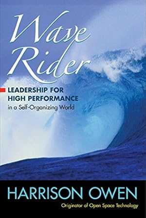 Image du vendeur pour Wave Rider: Leadership for High Performance in a Self-Organizing World mis en vente par Pieuler Store