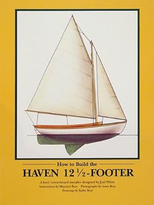 Seller image for How to Build the Haven 12 1/2-Footer for sale by Pieuler Store