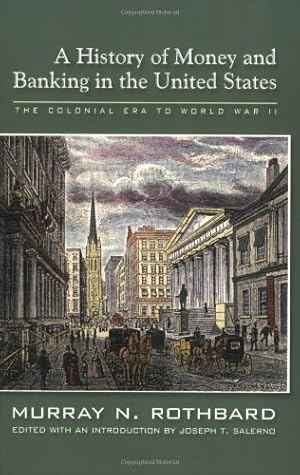 Seller image for A History of Money and Banking in the United States: The Colonial Era to World War II for sale by Pieuler Store