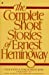 Immagine del venditore per Complete Short Stories of Ernest Hemingway venduto da Pieuler Store