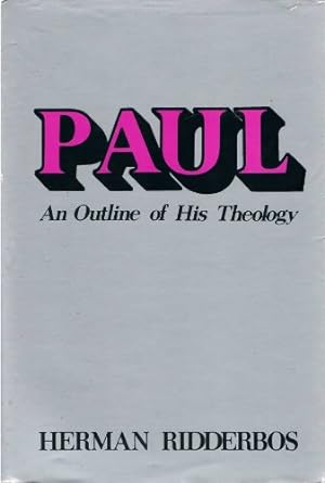 Seller image for Paul: An Outline of His Theology (English and Dutch Edition) for sale by Pieuler Store