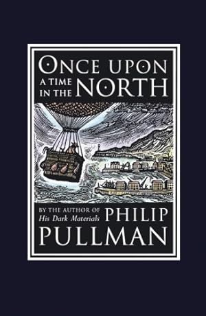 Image du vendeur pour Once Upon a Time in the North: His Dark Materials mis en vente par Pieuler Store