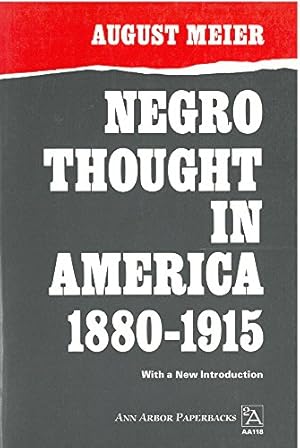 Bild des Verkufers fr Negro Thought in America, 1880-1915: Racial Ideologies in the Age of Booker T. Washington (Ann Arbor Paperbacks) zum Verkauf von Pieuler Store