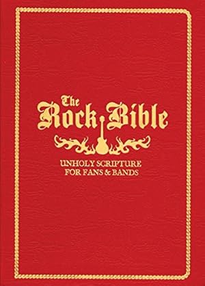Seller image for The Rock Bible: Unholy Scripture for Fans and Bands for sale by Pieuler Store