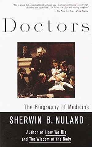 Immagine del venditore per Doctors: The Biography of Medicine venduto da Pieuler Store