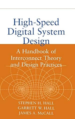 Seller image for High-Speed Digital System Design: A Handbook of Interconnect Theory and Design Practices for sale by Pieuler Store