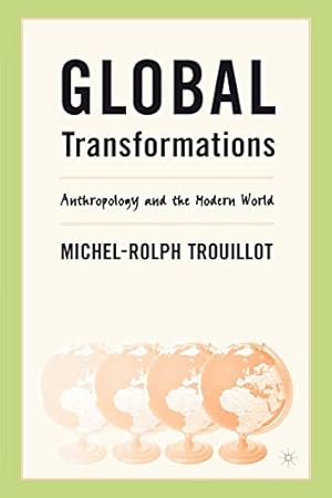 Imagen del vendedor de Global Transformations: Anthropology and the Modern World a la venta por Pieuler Store
