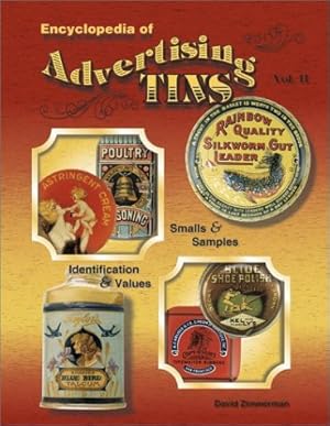 Imagen del vendedor de Encyclopedia of Advertising Tins, Vol. 2: Smalls & Samples, Identification & Values a la venta por Pieuler Store