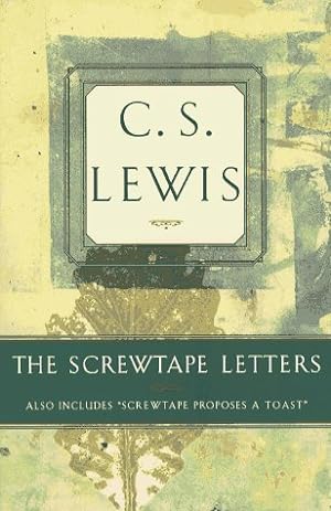 Seller image for The Screwtape Letters: Includes Screwtape Proposes a Toast for sale by Pieuler Store
