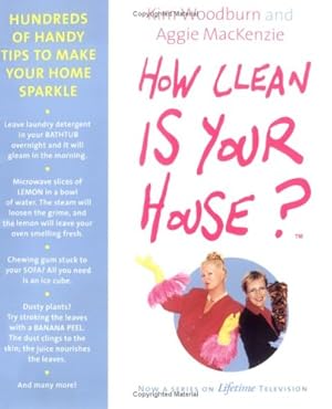 Seller image for How Clean Is Your House? Hundreds of Handy Tips to Make Your Home Sparkle for sale by Pieuler Store