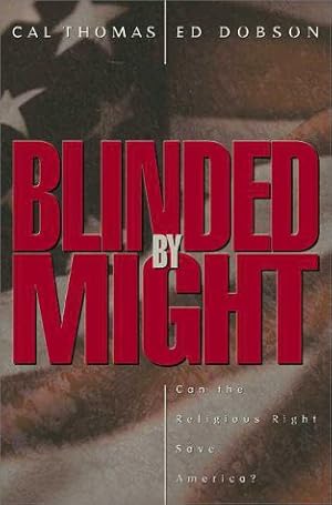 Seller image for Blinded by Might: Can the Religious Right Save America? for sale by Pieuler Store