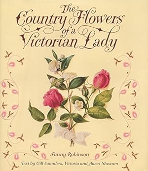 Imagen del vendedor de The Country Flowers of a Victorian Lady a la venta por Pieuler Store