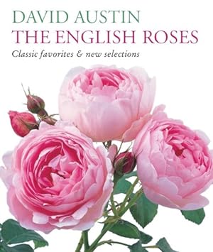 Bild des Verkufers fr The English Roses: Classic Favorites and New Selections zum Verkauf von Pieuler Store