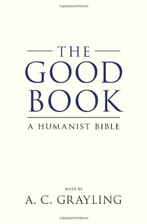 Seller image for The Good Book: A Humanist Bible for sale by Pieuler Store