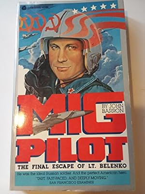 Seller image for Mig Pilot: The Final Escape of Lt. Belenko for sale by Pieuler Store
