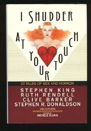 Imagen del vendedor de I Shudder at Your Touch: Twenty Two Tales of Sex and Horror a la venta por Pieuler Store