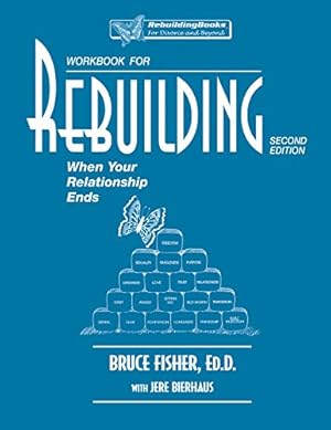 Seller image for Rebuilding Workbook: When Your Relationship Ends (Rebuilding Books) for sale by Pieuler Store