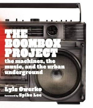 Image du vendeur pour The Boombox Project: The Machines, the Music, and the Urban Underground mis en vente par Pieuler Store