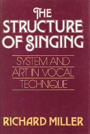 Image du vendeur pour The Structure of Singing: System and Art in Vocal Technique mis en vente par Pieuler Store